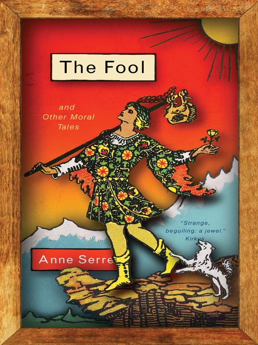 Title details for The Fool and Other Moral Tales by Anne Serre - Wait list